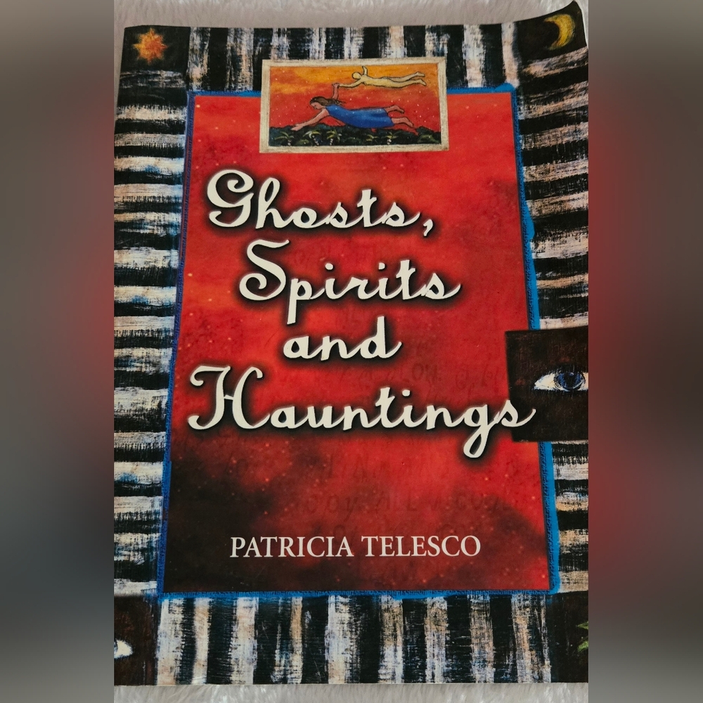 Ghosts, Spirits and Hauntings